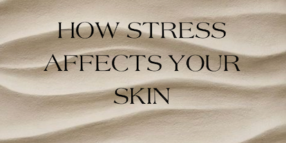 How Stress Affects Your Skin – Understanding the Connection